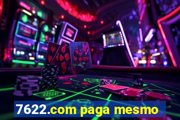 7622.com paga mesmo